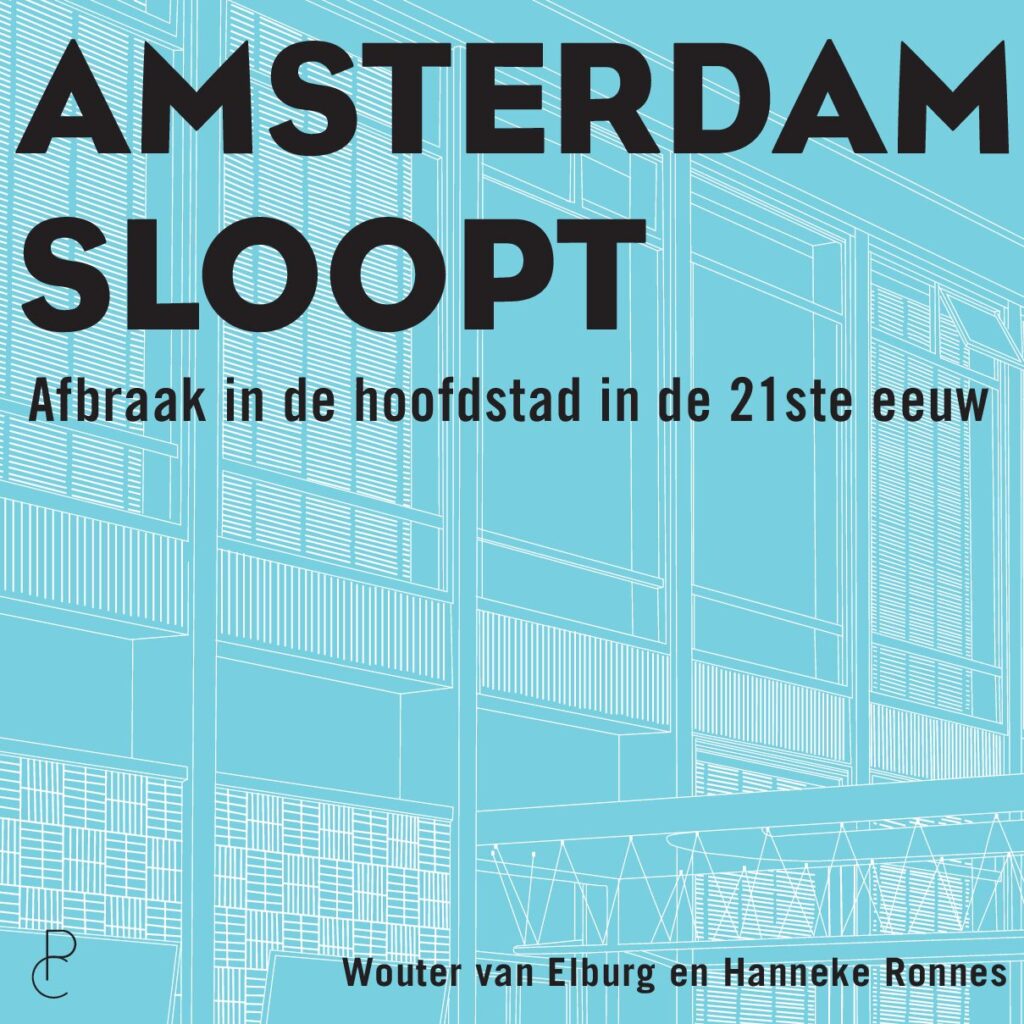 Achtergrondinformatie – Amsterdam Sloopt